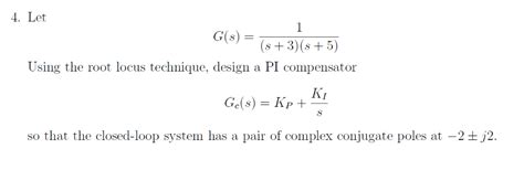 Solved Let G S 1 S 3 S 5 Using The Root Locus