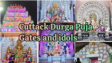 Cuttack Durga Puja Gates And Idols Dussehra Durga Puja 2023