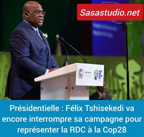 Présidentielle Félix Tshisekedi va encore interrompre sa campagne