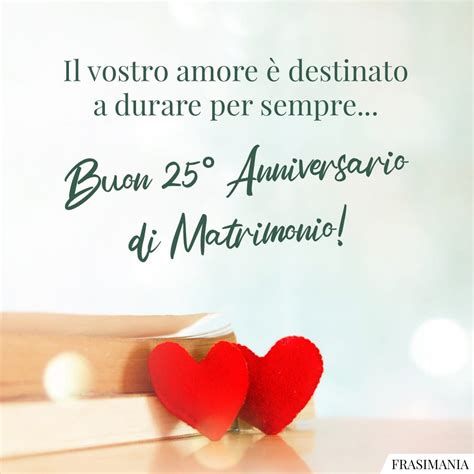 25 Frasi Di Auguri Per I 25 Anni Di Matrimonio Nozze DArgento