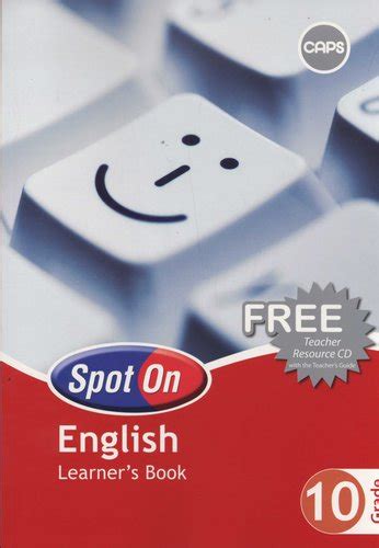 Spot On English First Additional Language Grade 10 Learner S Book Grade 10 Learner S Book