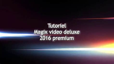 Tutoriel Mvd 2016 Premium Utiliser Les Transitions D Effets