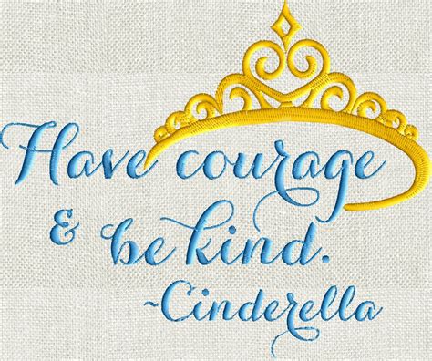 Have Courage Be Kind Cinderella Quote EMBROIDERY DESIGN File