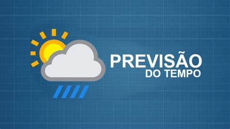 Chuva E Tempo Fechado Confira A Previsão Do Tempo Para O Fim De Semana