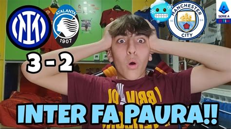 INTER DEVASTANTE IL MAN CITY TREMA Inter Atalanta 3 2 YouTube