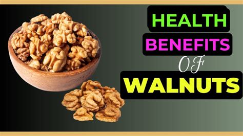 10 Amazing Health Benefits Of Walnuts Youtube