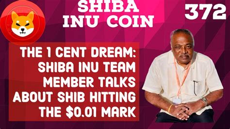 1 Cent Dream Shiba Inu Member Forecasts SHIB To Reach 0 01 IN