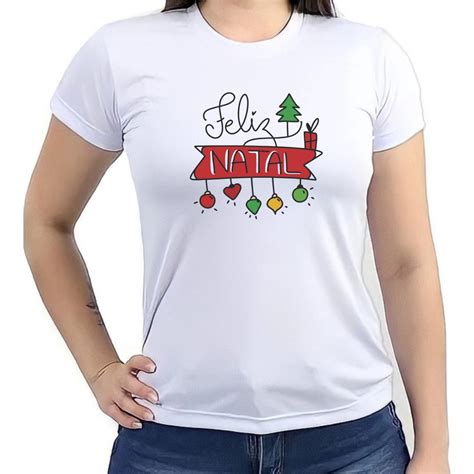 Camisa Camiseta Feminina Personalizada Natal FELIZ NATAL Shopee Brasil