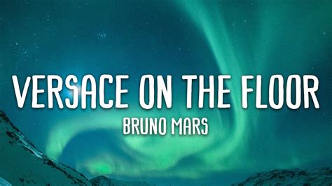 Versace On The Floor Bruno Mars Lyrics Youtube