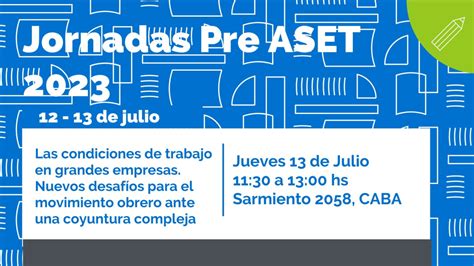 JORNADAS PRE ASET 2023 CHARLA SOBRE LAS CONDICIONES DE TRABAJO EN LAS