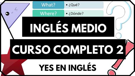 Curso de inglés completo 2 Inglés intermedio para formar oraciones y