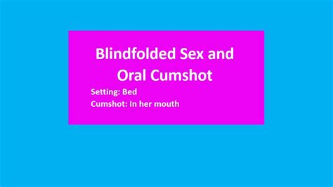 Blindfolded Sex And Oral Cumshot … By Sexting For Women Jul