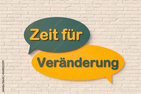 Zeit für Veränderung Time for changes Sign speech bubble text in