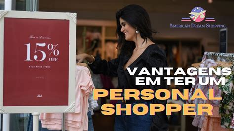 Vantagens Em Ter Um Personal Shopper Youtube