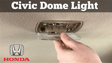 How To Replace Dome Light On Honda Civic Dome Light Bul