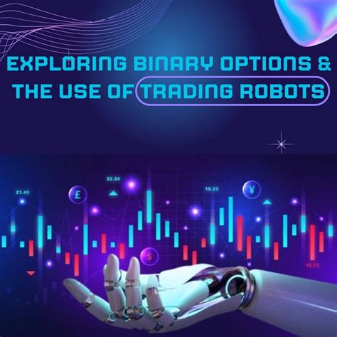 Exploring Binary Options And The Use Of Trading Robots Informasi