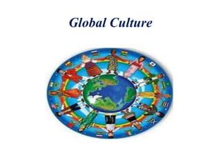 Global culture | PPT