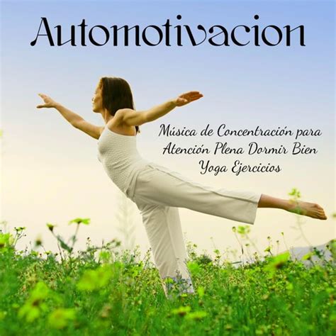 Automotivacion M Sica De Concentraci N Para Atenci N Plena Dormir