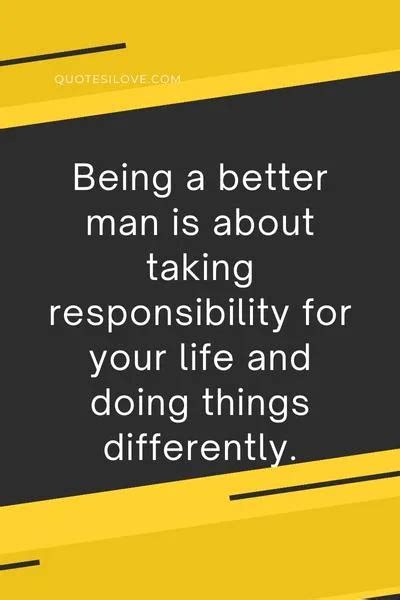 Being a Better Man Quotes - Quotes I Love