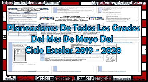 Planeaciones De Todos Los Grados Del Mes De Mayo Del Ciclo Escolar 2019