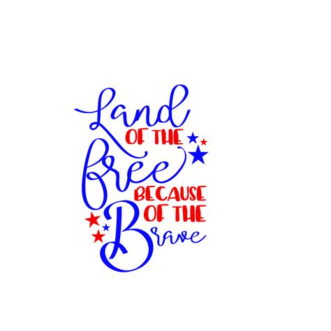 Land of the Free Because of the Brave SVG - Cutting for Business