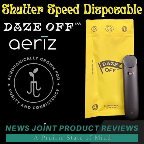 Review Shutter Speed Disposable Vape By Daze Off Illinois News Joint