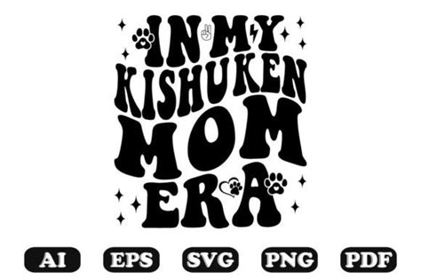 In My Kishu Ken Mom Era Wavy Svg Graphic By Hosneara 4767 · Creative