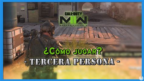 CoD Modern Warfare 2 Cómo jugar con cámara en tercera persona