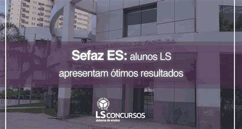 Sefaz Es Alunos Ls Apresentam Timos Resultados Ls Ensino