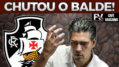 Paulo Bracks Detona Saf Do Vasco Ex Executivo Revela Bastidores Das