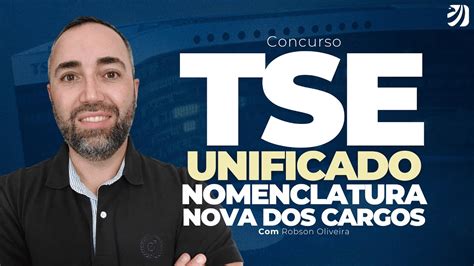 CONCURSO TSE UNIFICADO RESOLUÇÃO 23741 ALTERA A NOMENCLATURA DOS