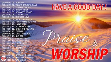 Best Morning Worship Songs For Prayers Top Praise And