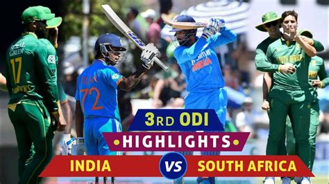 IND Vs SA 3rd ODI Highlights 2023 IND Vs SA ODI Highlights 2023