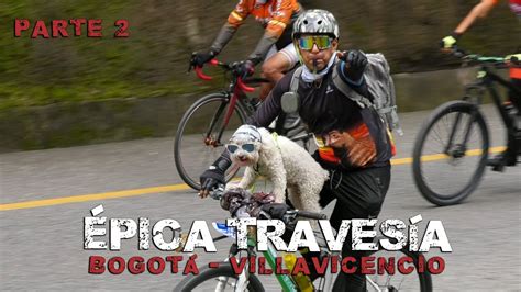 Traves A Bogot Villavicencio I Pica La M S Grande De