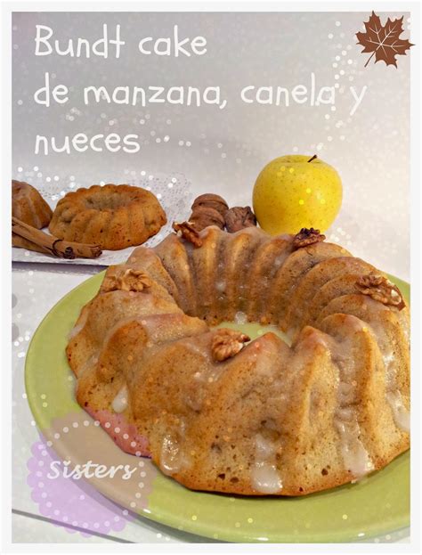 Sisters Bundt Cake De Manzana Canela Y Nueces