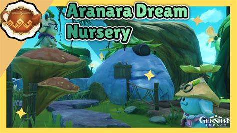 Aranara Dream Nursery Serenitea Pot Sumeru Design Youtube