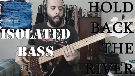 Hold Back The River James Bay SÓ BAIXO ISOLATED BASS COVER YouTube