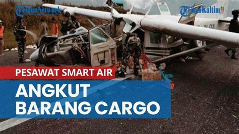 NEWS VIDEO Pesawat Smart Air Yang Jatuh Di Bandara Aminggaru Ilaga