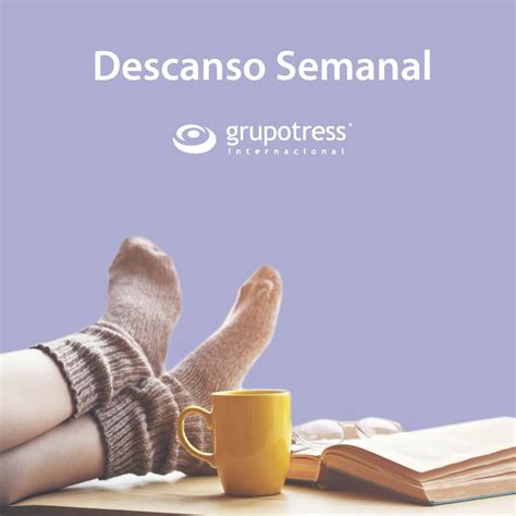 Descanso Semanal Grupo Tress Internacional