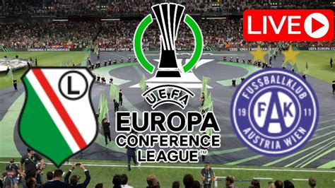 Live Legia Warszawa Vs Austria Wien Uefa Europa Conference League