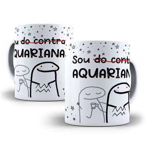 Caneca Flork Meme Signo Sou Do Contra Aquariana Elo7