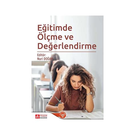 Eğitimde Ölçme Ve Değerlendirme Nuri Doğan Kitabı ve Fiyatı