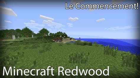 Minecraft Redwood S1ep1 Arrivée sur le serveur Redwood YouTube