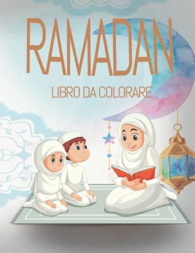 Ramadan Libro Da Colorare Il Libro Da Colorare Islamico Per Bambini