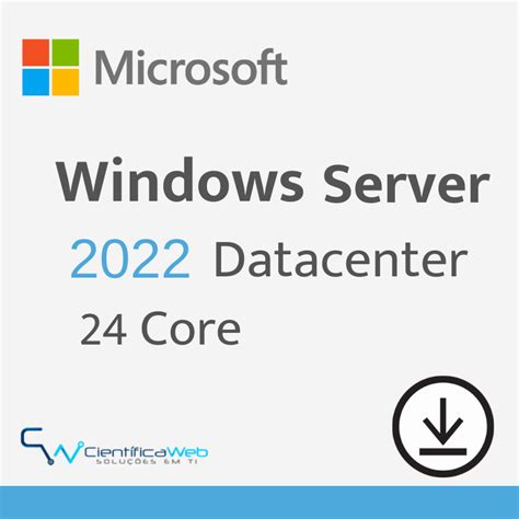 Compre Microsoft Windows Server 2022 Datacenter 24 Core Científica