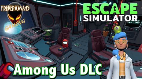 Escape Simulator AMONG US DLC Free Update NEW ROOM YouTube