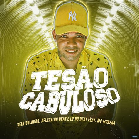 Tes O Cabuloso Single By Mc Seia Bolad O Spotify