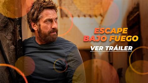 Escape Bajo Fuego Tr Iler Youtube