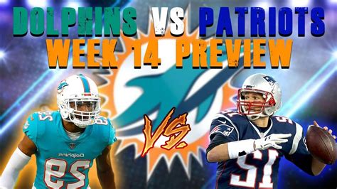 Miami Dolphins Vs New England Patriots Week Preview Youtube