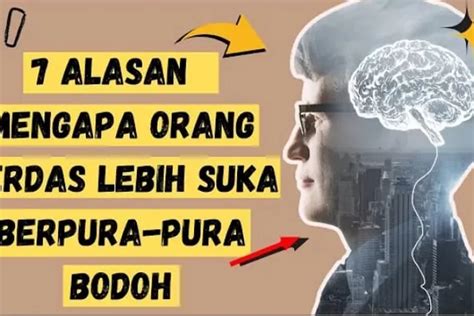 7 Cara Mengenali Ciri Ciri Orang Yang Sebenarnya Sangat Cerdas Tapi